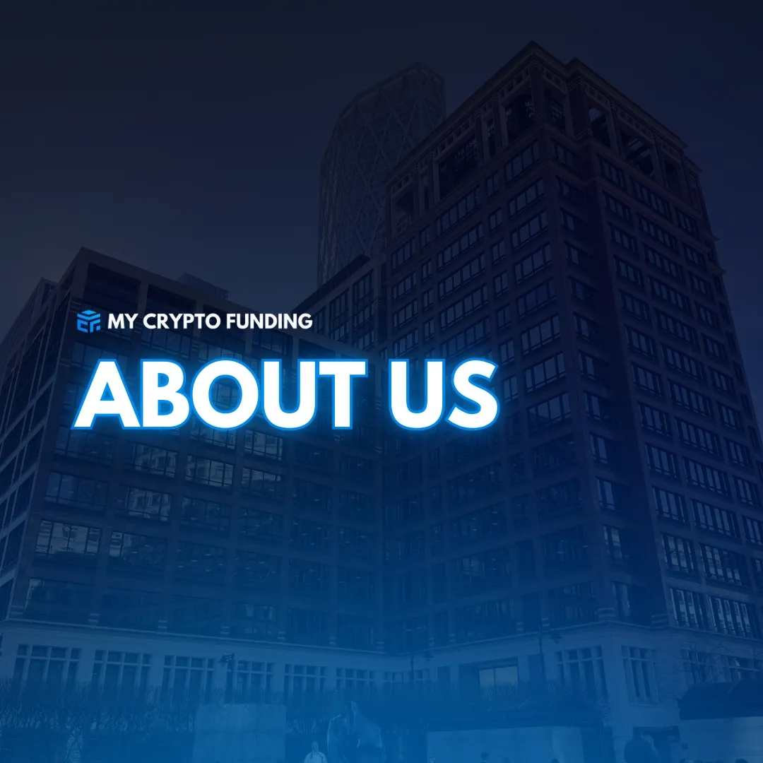 About Us | My Crypto Funding - The Best Crypto Prop Firm