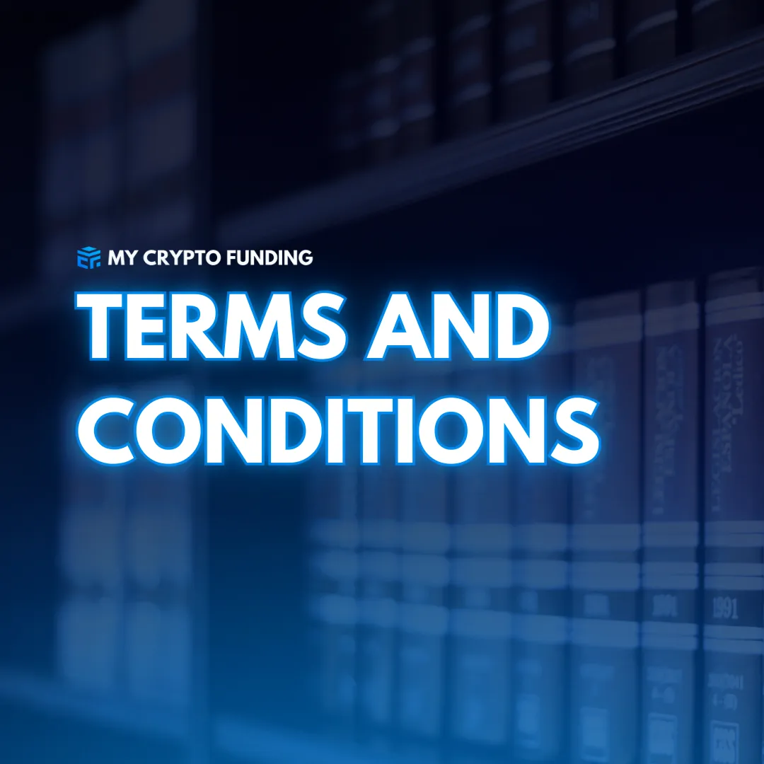 Terms and Conditions | My Crypto Funding - Crypto Prop Firm