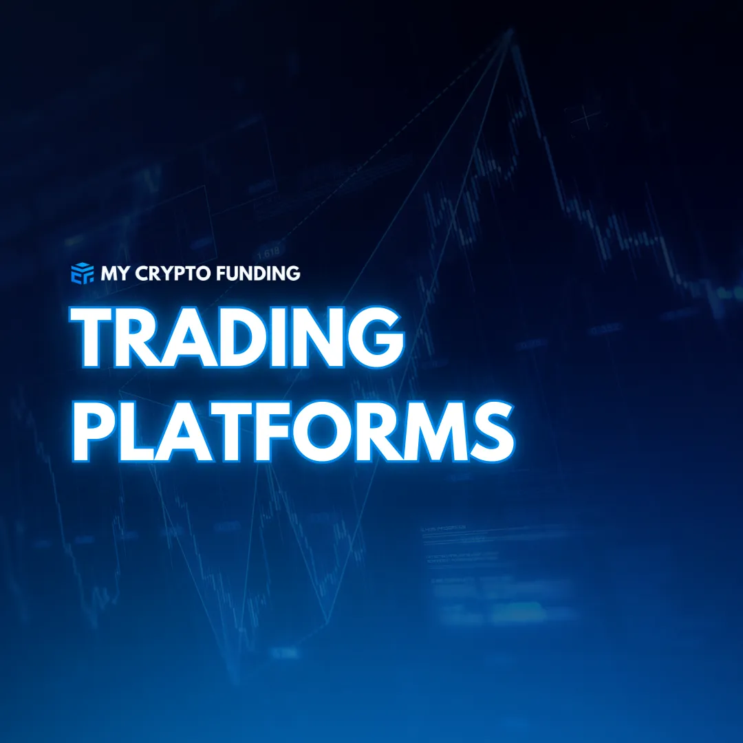 Trading Platforms | My Crypto Funding - Crypto Prop Firm